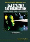 R&d Strategy & Organisation: Managing Technical Change In Dynamic Contexts - Book