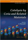 Catalysis By Ceria And Related Materials - Book