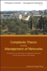 Complexity Theory And The Management Of Networks: Proceedings Of The Workshop On Organisational Networks As Distributed Systems Of Knowledge - Book