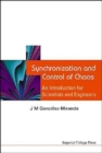Synchronization And Control Of Chaos: An Introduction For Scientists And Engineers - Book