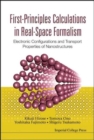 First-principles Calculations In Real-space Formalism: Electronic Configurations And Transport Properties Of Nanostructures - Book