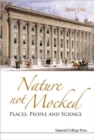 Nature Not Mocked: Places, People And Science - Book