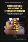 From Knowledge Management To Strategic Competence: Measuring Technological, Market And Organisational Innovation - Book