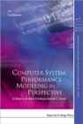 Computer System Performance Modeling In Perspective: A Tribute To The Work Of Prof Kenneth C Sevcik - Book