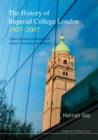 History Of Imperial College London, 1907-2007, The: Higher Education And Research In Science, Technology And Medicine - Book