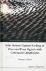 Joint Source-channel Coding Of Discrete-time Signals With Continuous Amplitudes - Book