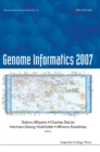 Genome Informatics 2007: Genome Informatics Series Vol. 18 - Proceedings Of The 7th Annual International Workshop On Bioinformatics And Systems Biology (Ibsb 2007) - Book