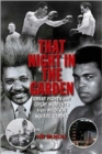 That Night in the Garden : Great Fights and Great Moments from Madison Square Gardens - Book