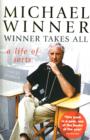 Michael Winner: Winner Takes All : A Life of Sorts - Book