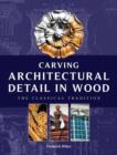 Carving Architectural Detail in Wood - Reissue - Book