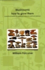 Mushrooms : How To Grow Them - Book