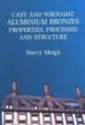 Cast and Wrought Aluminium Bronzes : Properties, Processes and Structure - Book