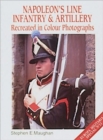 Napoleon's Line Infantry Recreated in Colour Photographs - Book