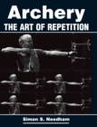Archery : The Art of Repetition - Book