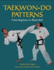 Taekwon-Do Patterns : From Beginner to Black Belt - Book