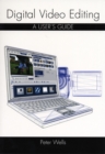 Digital Video Editing : A User's Guide - Book