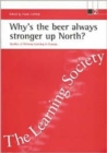 Why's the beer always stronger up North? : Studies of lifelong learning in Europe - Book