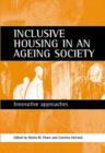 Inclusive housing in an ageing society : Innovative approaches - Book