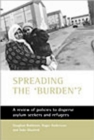 Spreading the 'burden'? : A review of policies to disperse asylum seekers and refugees - Book