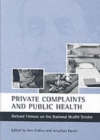 Private complaints and public health : Richard Titmuss on the National Health Service - Book