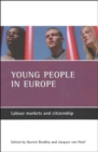 Young people in Europe : Labour markets and citizenship - Book