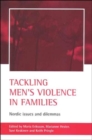 Tackling men's violence in families : Nordic issues and dilemmas - Book