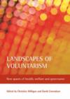 Landscapes of voluntarism : New spaces of health, welfare and governance - Book