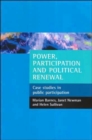 Power, participation and political renewal : Case studies in public participation - Book