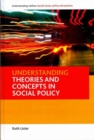Understanding theories and concepts in social policy - Book