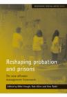 Reshaping probation and prisons : The new offender management framework - Book