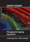 Managing the ageing experience : Learning from older people - Book