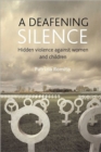 A deafening silence : Hidden violence against women and children - Book