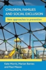 Children, families and social exclusion : New approaches to prevention - Book