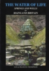 The Water of Life : Springs and Wells of Mainland Britain - Book