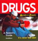 Drugs : A Parent's Guide - Book