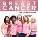 Breast Cancer : The Essential Guide - Book