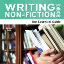 Writing Non-Fiction Books : The Essential Guide - Book