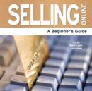 Selling Online : A Beginner's Guide - Book