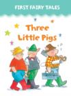 First Fairy Tales: Three Little Pigs - Book
