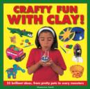 Crafty Fun With Clay! - Book