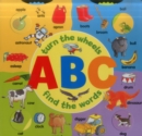 Abc: Turn the Wheels - Find the Words - Book