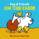 Dog & Friends: on the Farm - Book