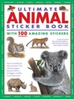 Ultimate Animal Sticker Book with 100 amazing stickers : Learn all about the animal kingdom - with fantastic reusable easy-to-peel stickers. - Book