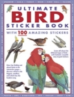 Ultimate Bird Sticker Book : with 100 amazing stickers - Book