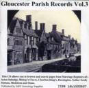 Gloucester Parish Records : Marriage Registers: Aston Subedge, Bishop's Cleeve, Charlton King's, Dorsington, Nether Swell, Matson, Mickleton, and Stone v. 3 - Book