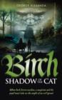 Birch - The Shadow of the Cat : When Dark Forces Awaken, a Magician and His Pupil Must Take on the Might of an Evil Tyrant - Book