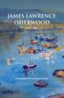 James Lawrence Isherwood : 1917-1989: A Biography by Dr Brian Iddon - Book