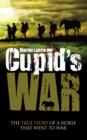 Cupid's War : The true story of a horse that went to fight - Book