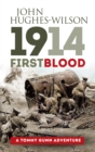 1914 - First Blood : A Tommy Gunn Adventure - Book
