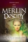 The Merlin Destiny : He was chosen to help the dragons in their age-old battle against evil - now he must recruit a successor - Book